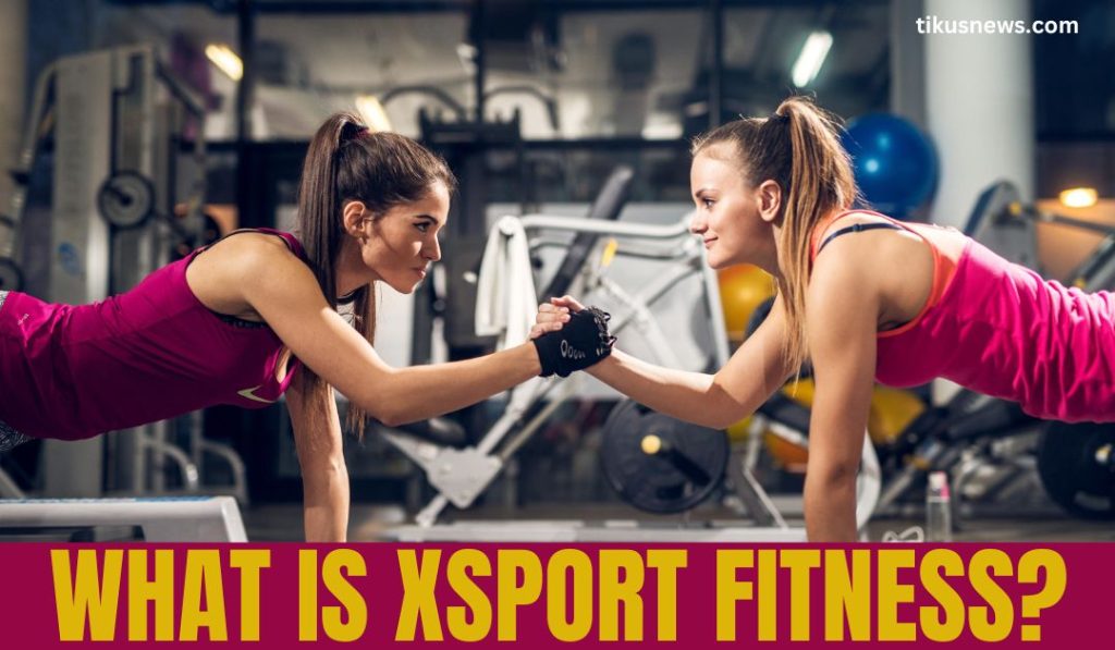 what-is-xsport-fitness