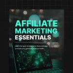 Affiliate Marketing Essentials